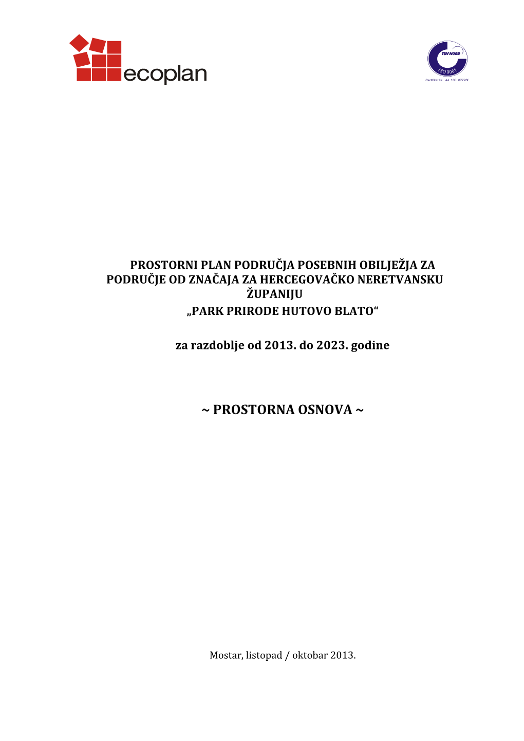 Prostorni Plan Područja Posebnih Obilježja Za Područje Od Značaja Za Hercegovačko Neretvansku Županiju „Park Prirode Hutovo Blato“