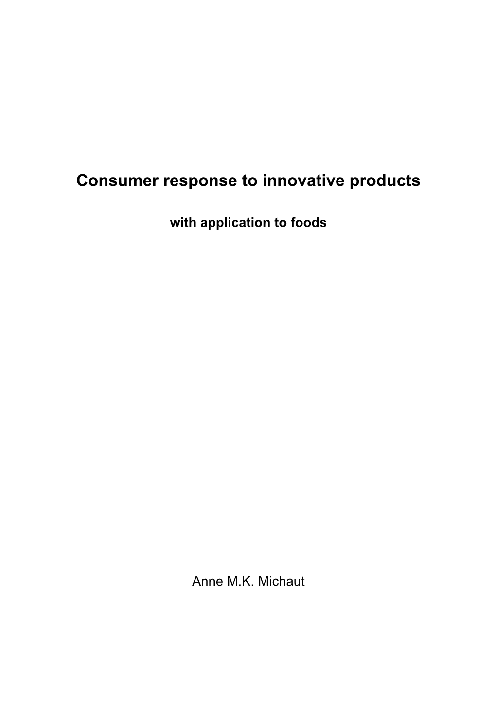 Consumer Response to Innovative Products