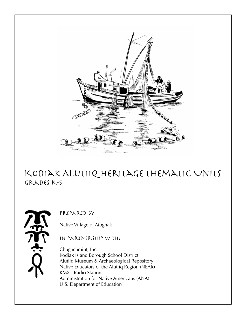 Kodiak Alutiiq Heritage Thematic Units Grades K-5