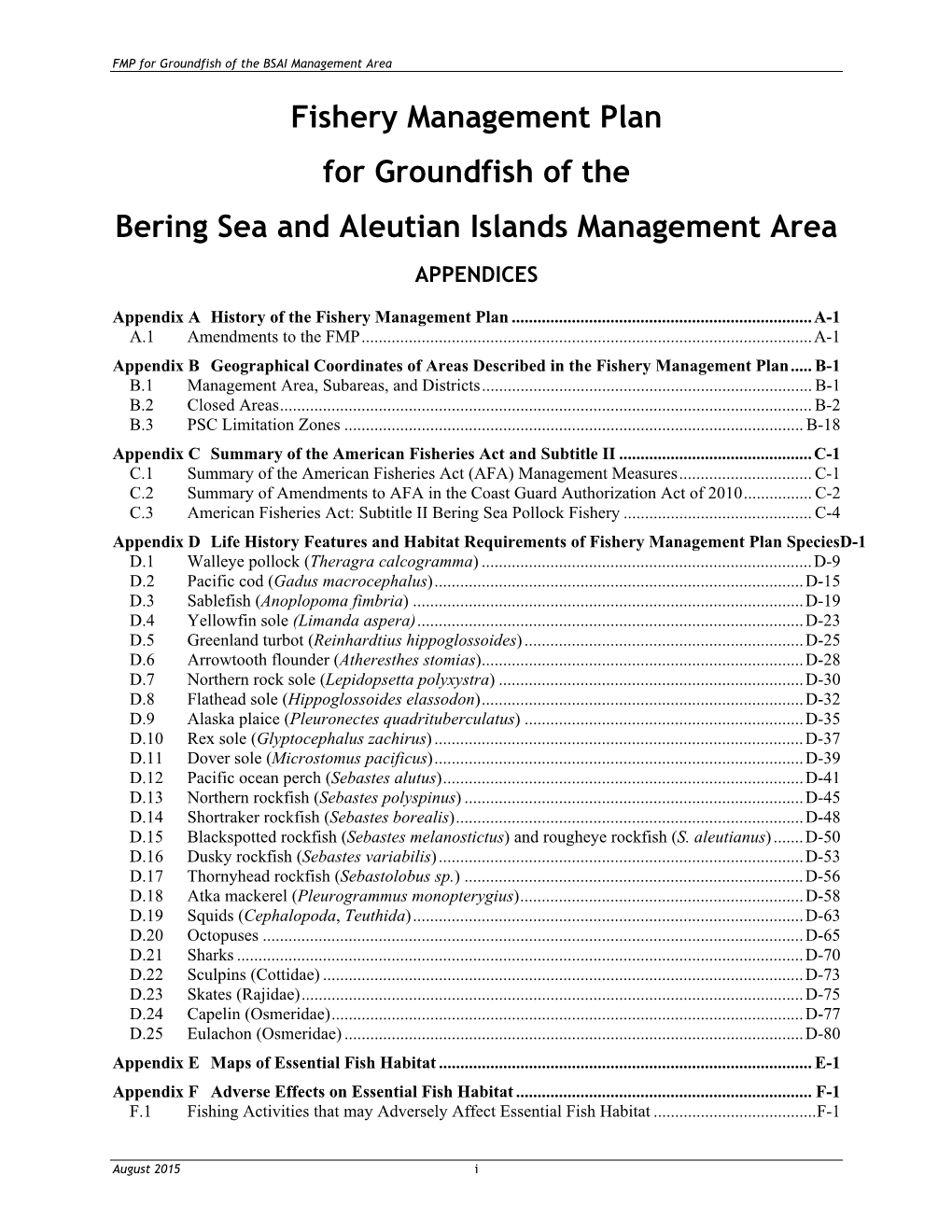 Fishery Management Plan for Groundfish of the Bering Sea and Aleutian Islands Management Area APPENDICES