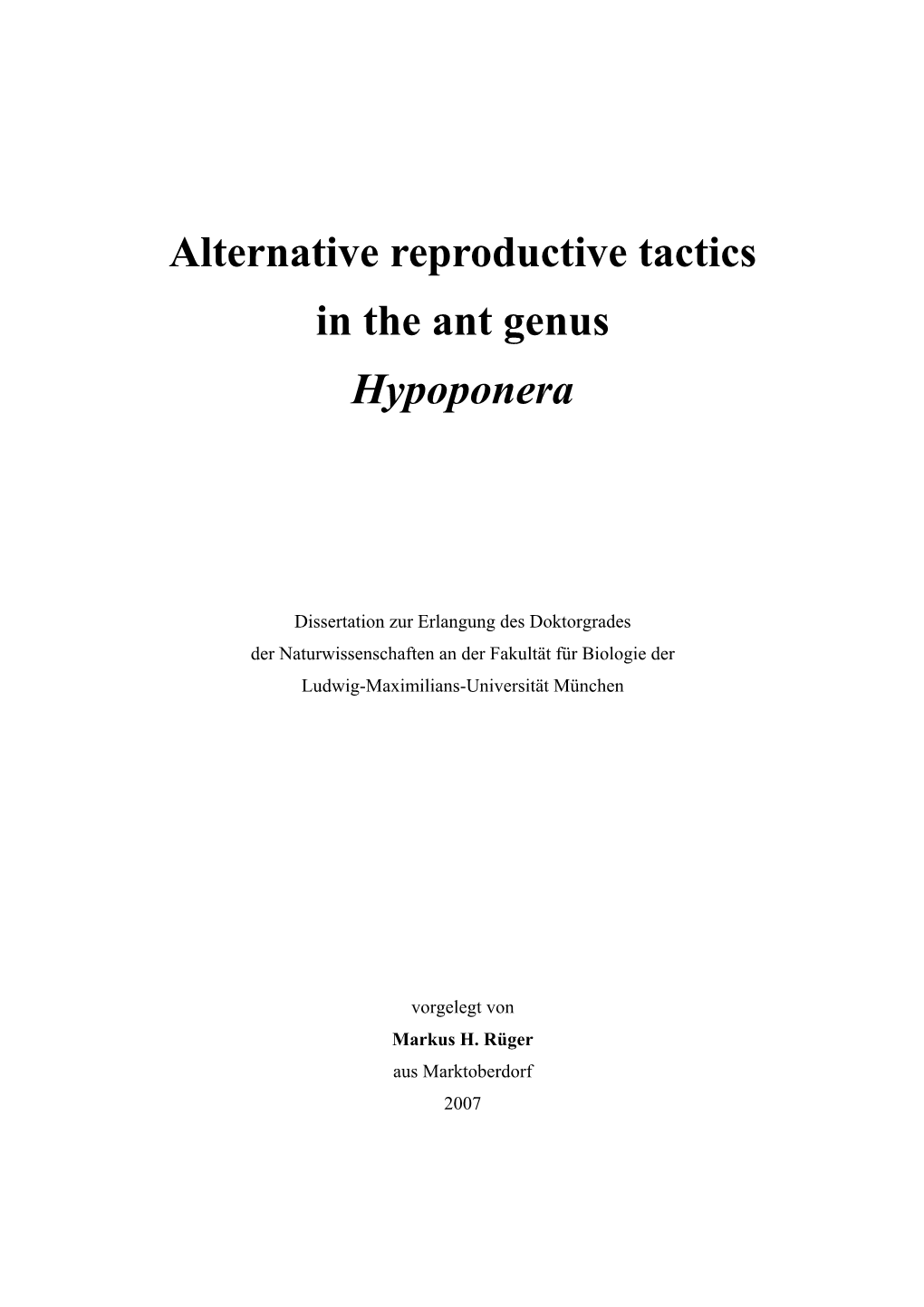 Alternative Reproductive Tactics in the Ant Genus Hypoponera