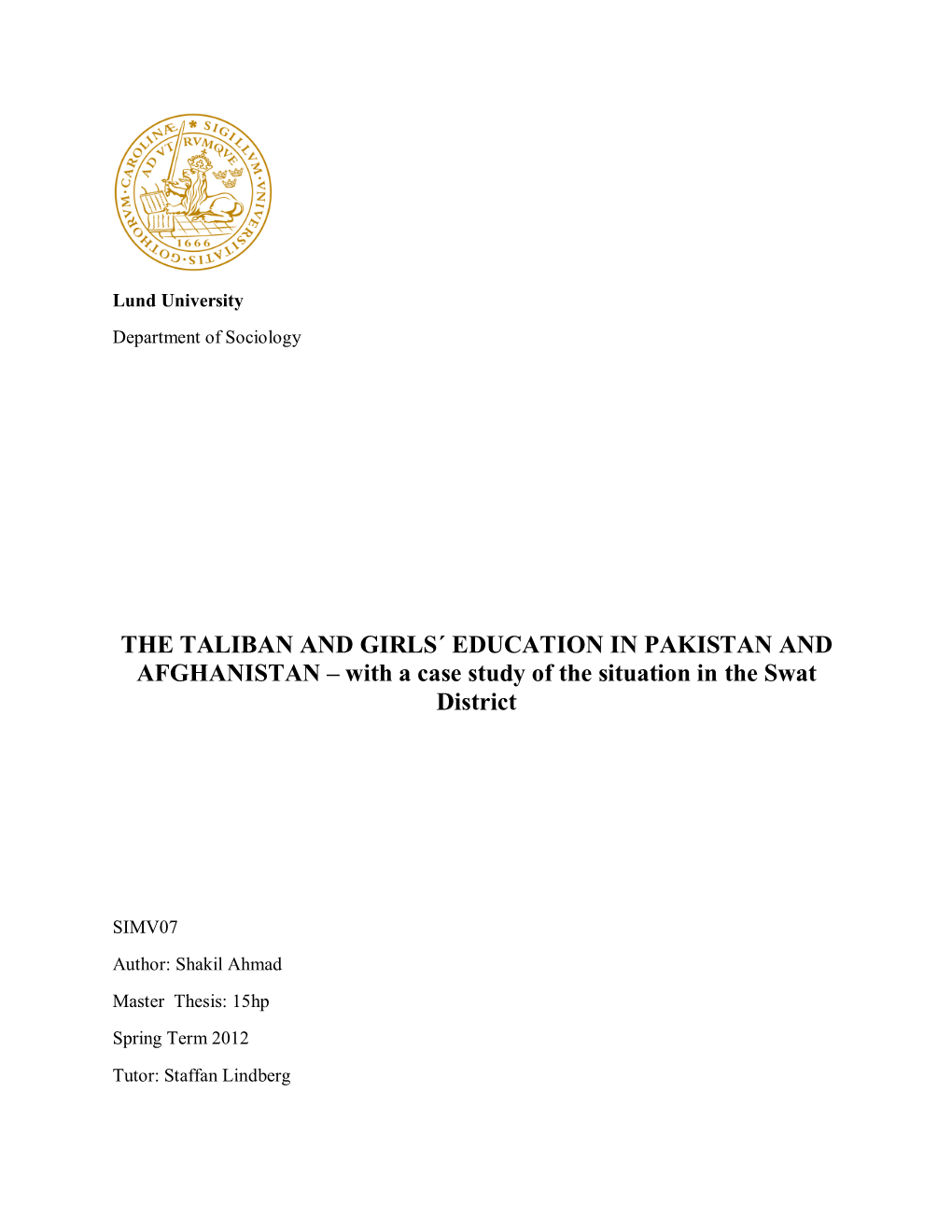 THE TALIBAN and GIRLS´ EDUCATION in PAKISTAN and AFGHANISTAN – with a Case Study of the Situation in the Swat District