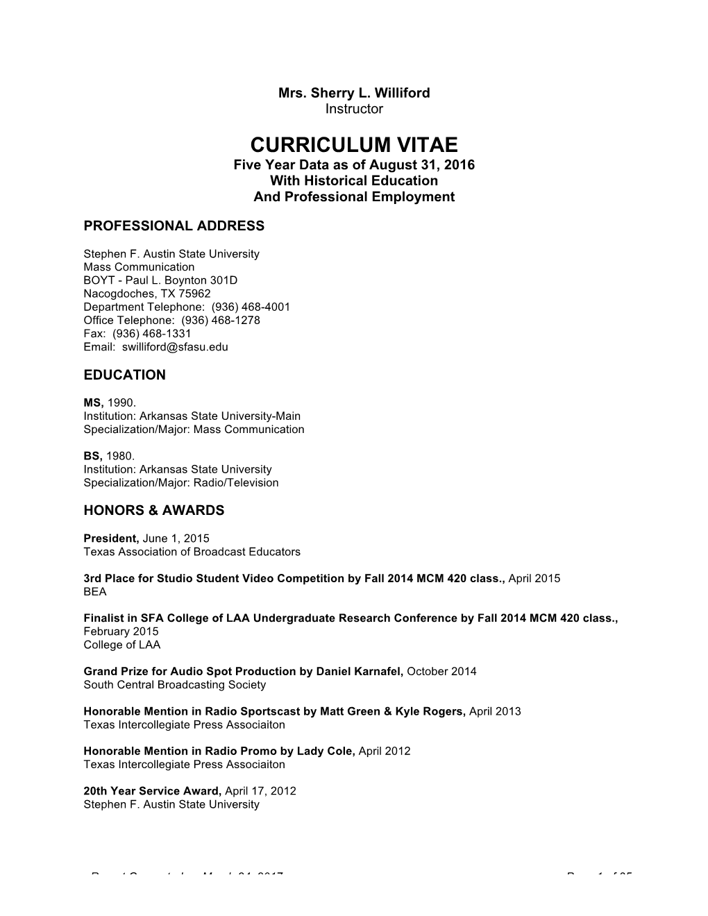 CURRICULUM VITAE Five Year Data As of August 31, 2016 with Historical Education and Professional Employment