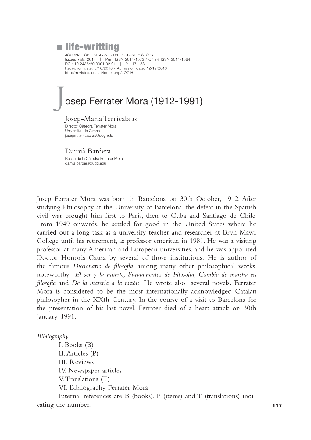 Life-Writting JOURNAL of CATALAN INTELLECTUAL HISTORY, Issues 7&8, 2014 | Print ISSN 2014-1572 / Online ISSN 2014-1564 DOI: 10.2436/20.3001.02.91 | P