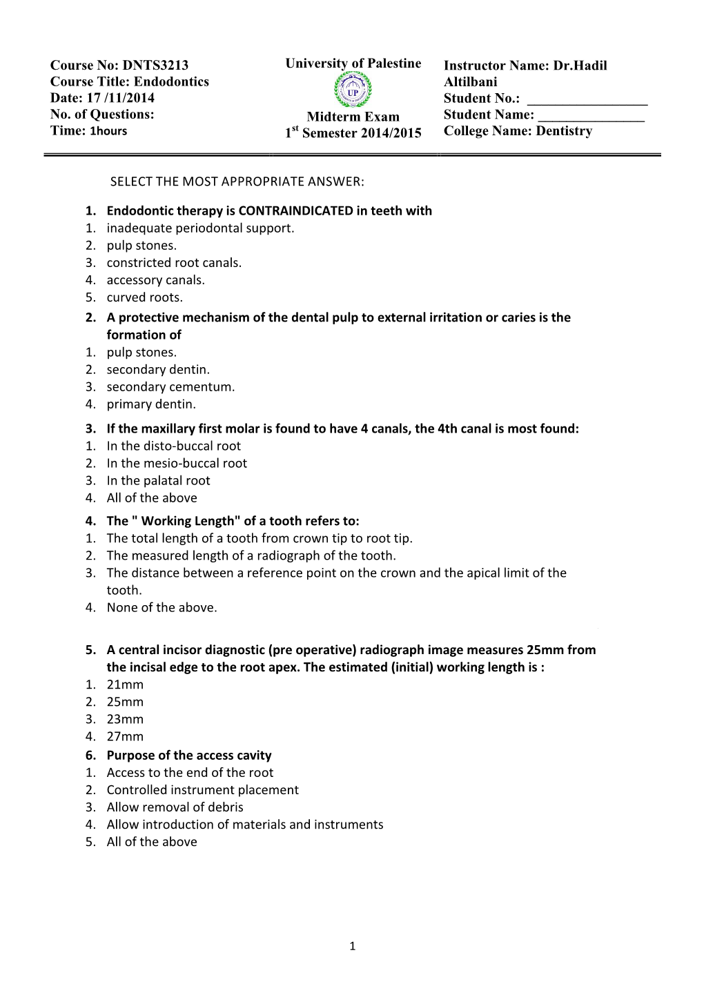 College Name: Dentistry University of Palestine Midterm Exam 1