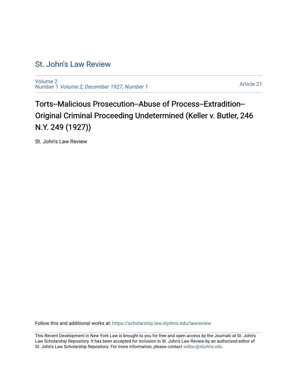 Torts--Malicious Prosecution--Abuse of Process--Extradition-- Original Criminal Proceeding Undetermined (Keller V