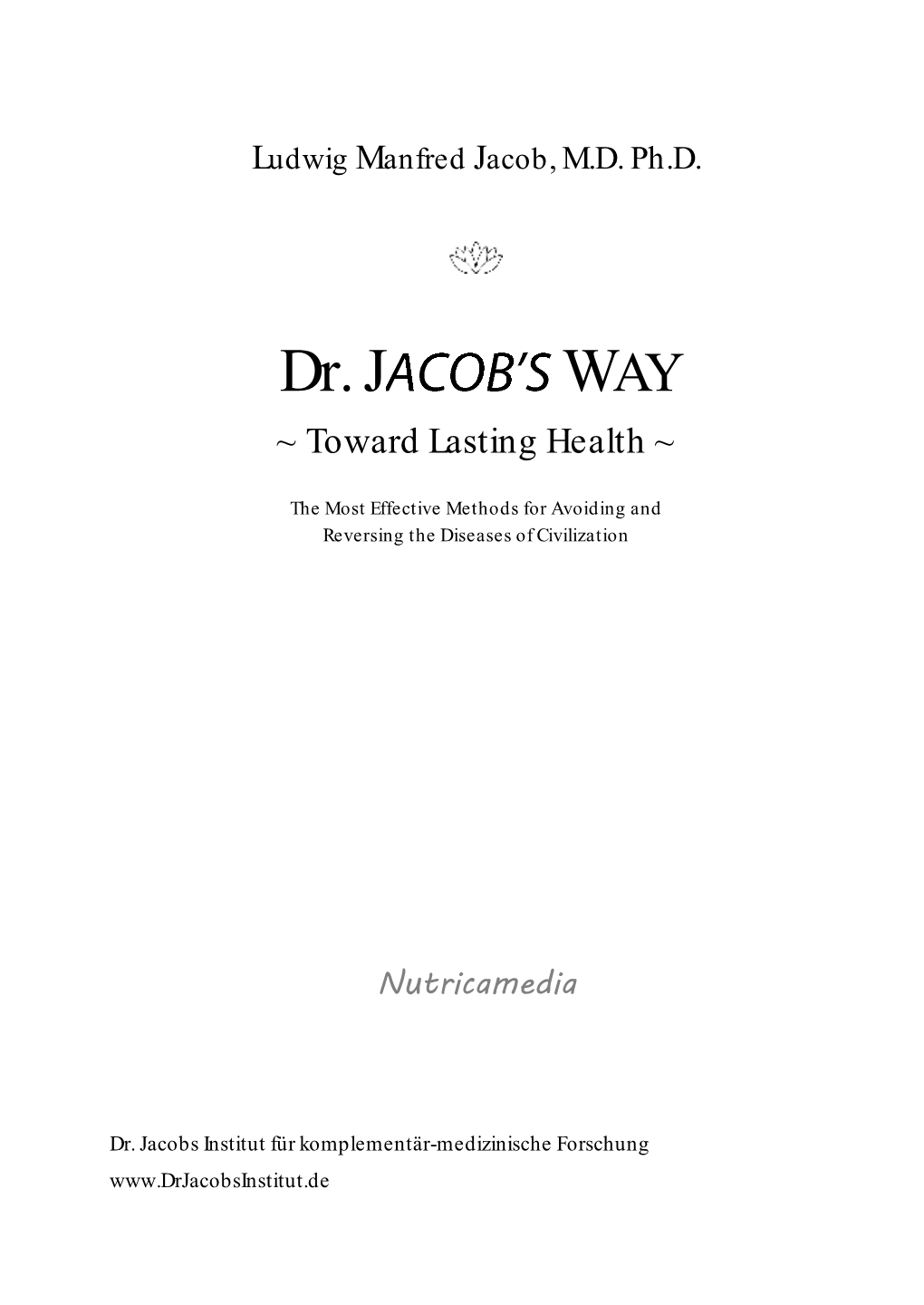 Dr. J WAY ~ Toward Lasting Health ~