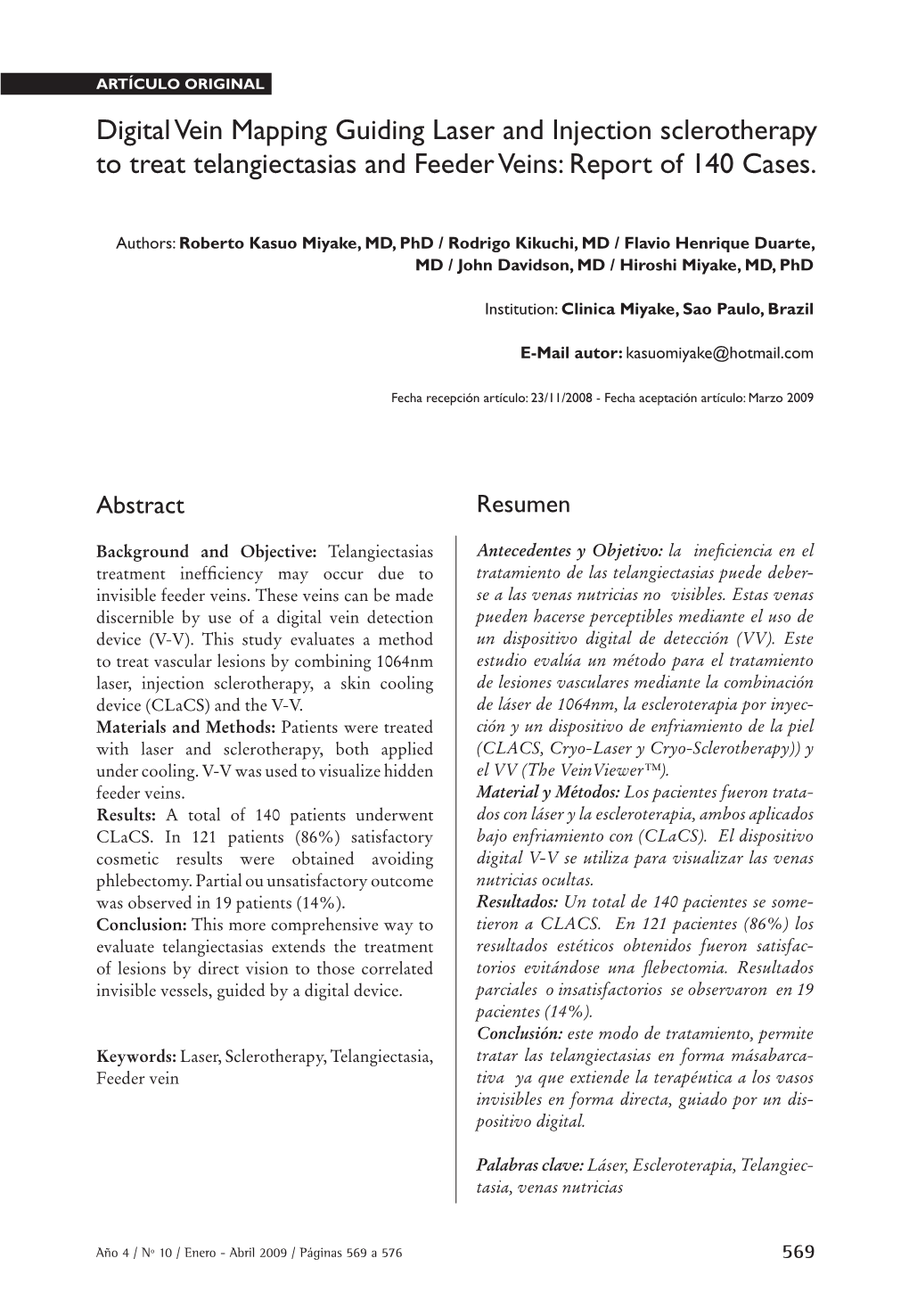 Digital Vein Mapping Guiding Laser and Injection Sclerotherapy to Treat Telangiectasias and Feeder Veins: Report of 140 Cases