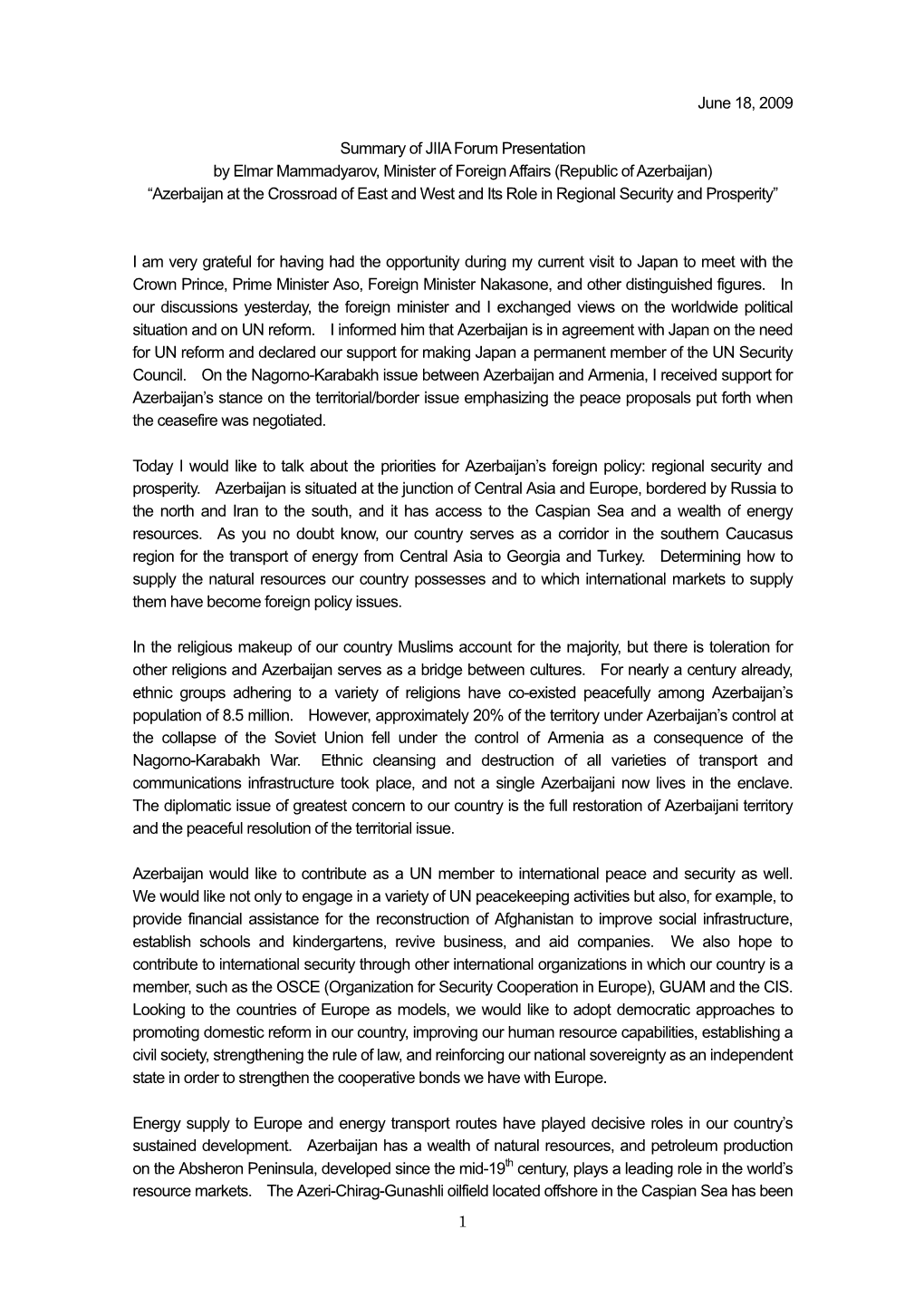 June 18, 2009 Summary of JIIA Forum Presentation by Elmar Mammadyarov, Minister of Foreign Affairs (Republic of Azerbaijan) “A