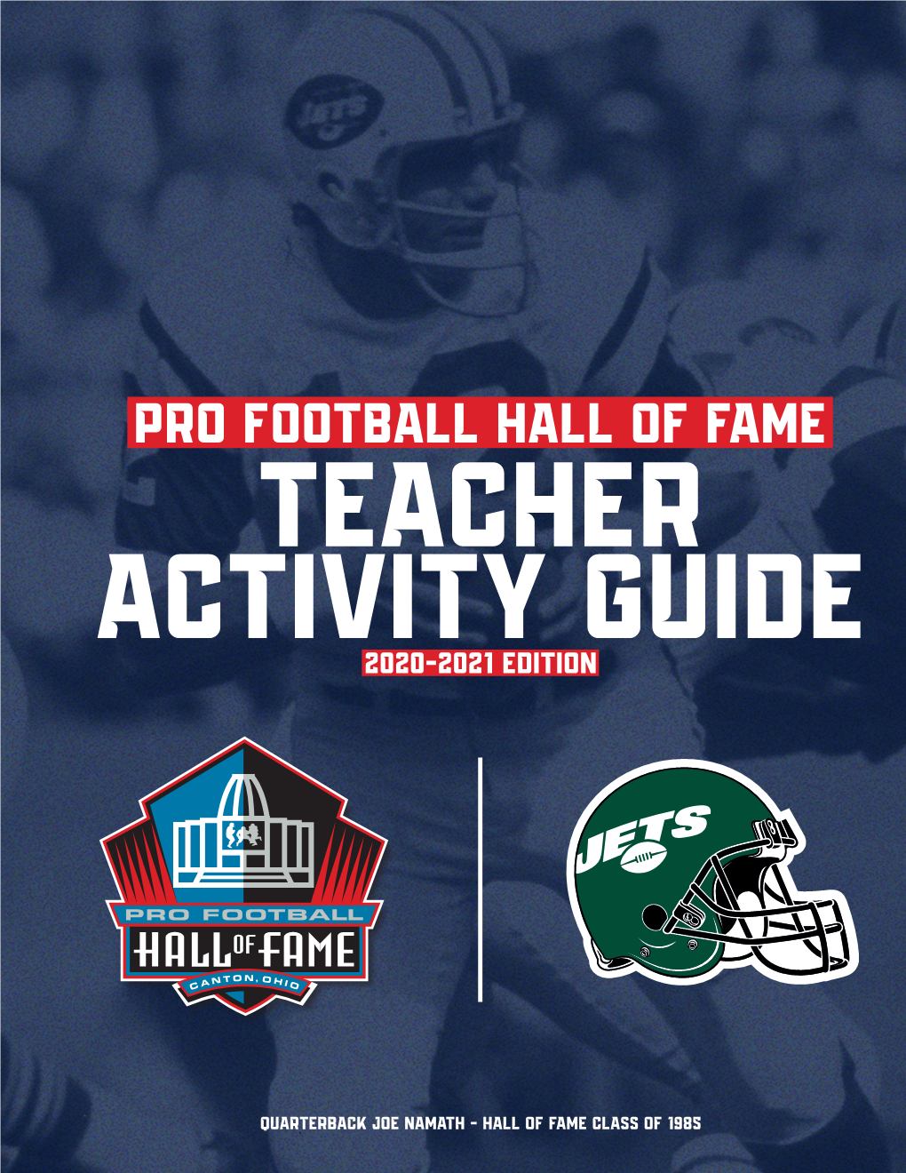 PRO FOOTBALL HALL of FAME TEACHER ACTIVITY GUIDE 2020-2021 Edition