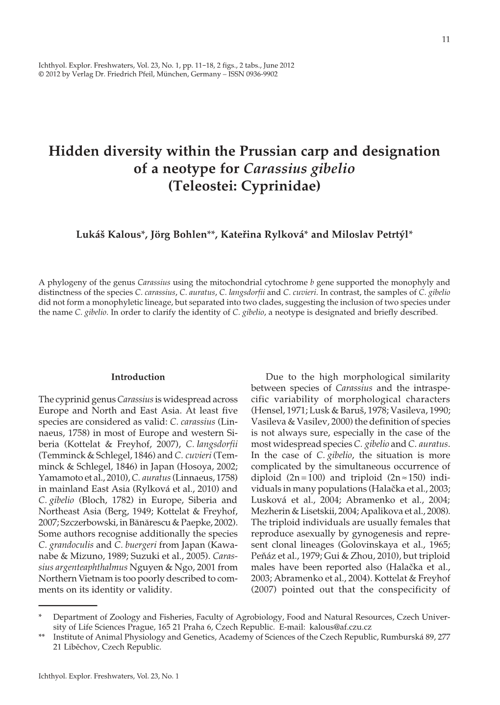 Hidden Diversity Within the Prussian Carp and Designation of a Neotype for Carassius Gibelio (Teleostei: Cyprinidae)