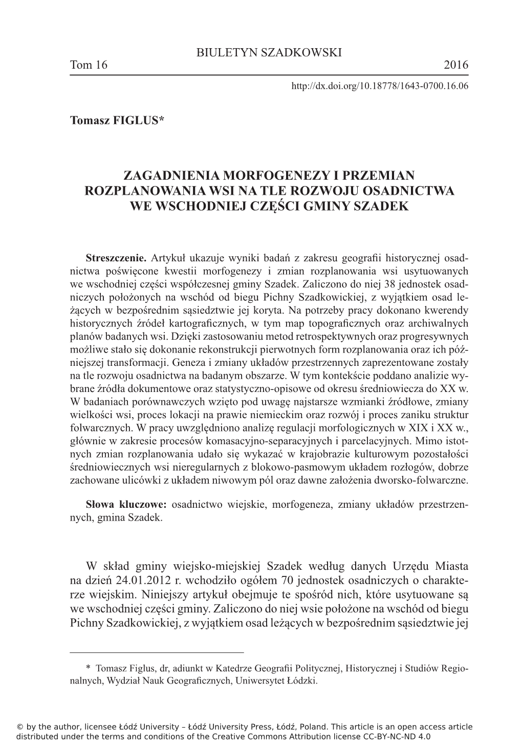 Zagadnienia Morfogenezy I Przemian Rozplanowania Wsi Na Tle Rozwoju Osadnictwa We Wschodniej Części Gminy Szadek