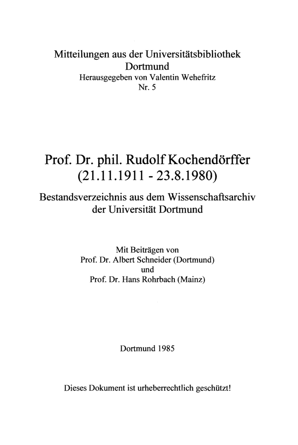 Prof. Dr. Phil. Rudolfkochendörffer (21.11.1911 - 23.8.1980) Bestandsverzeichnis Aus Dem Wissenschaftsarchiv Der Universität Dortmund