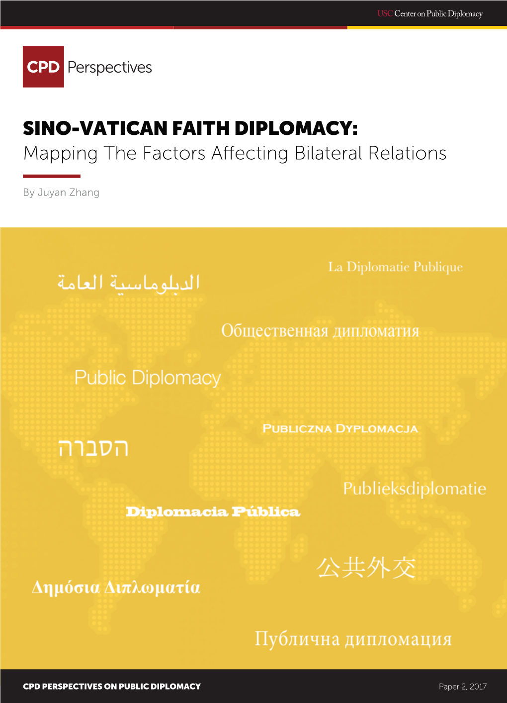 SINO-VATICAN FAITH DIPLOMACY: Mapping the Factors a Ecting Bilateral Relations