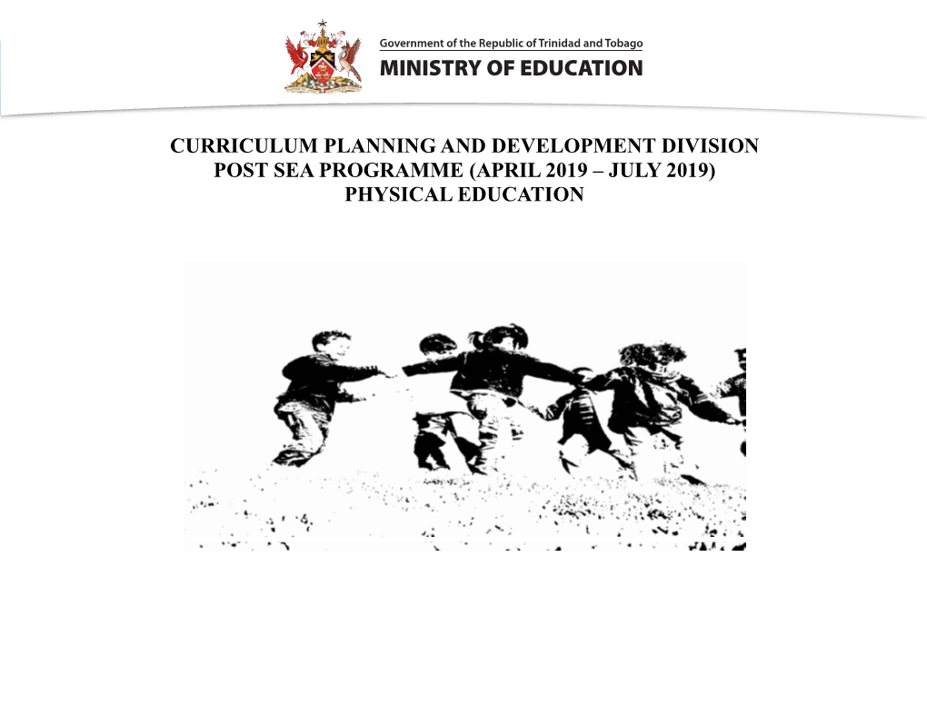 Curriculum Planning and Development Division Post Sea Programme (April 2019 – July 2019) Physical Education