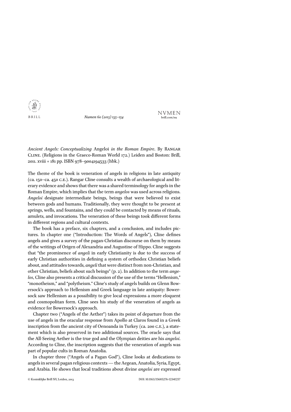 Conceptualizing Angeloi in the Roman Empire. by Rangar Cline. (Religions in the Graeco-Roman World 172.) Leiden and Boston: Brill, 2011