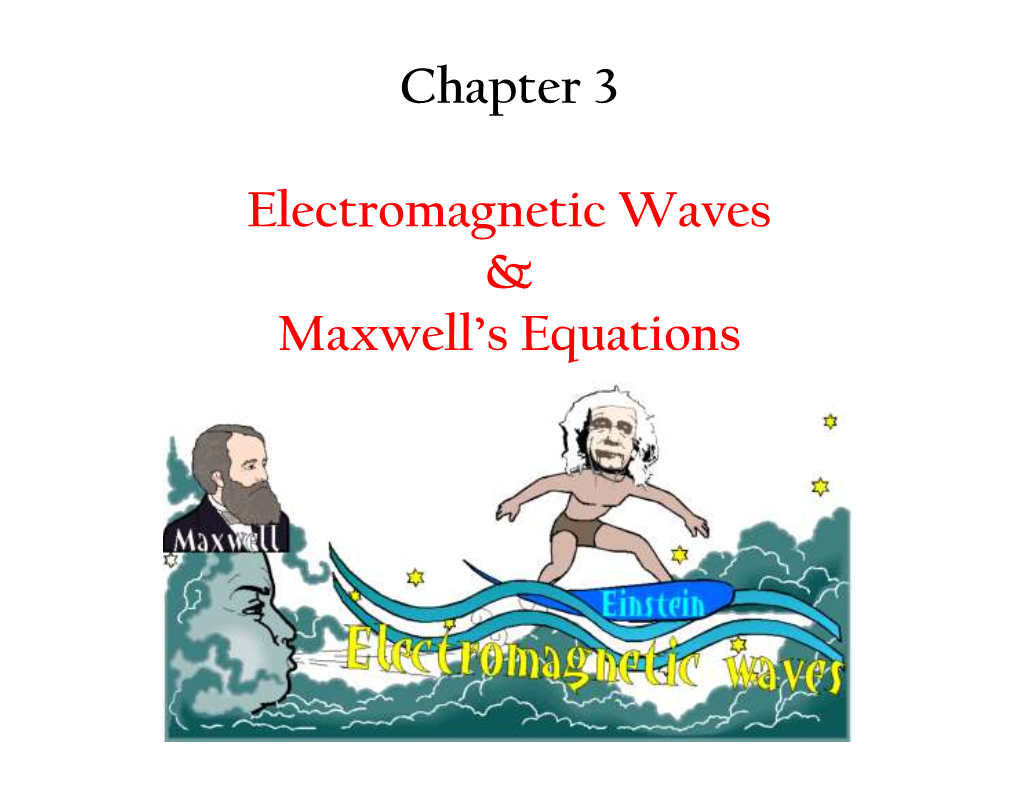 Chapter 3 Electromagnetic Waves & Maxwell's Equations