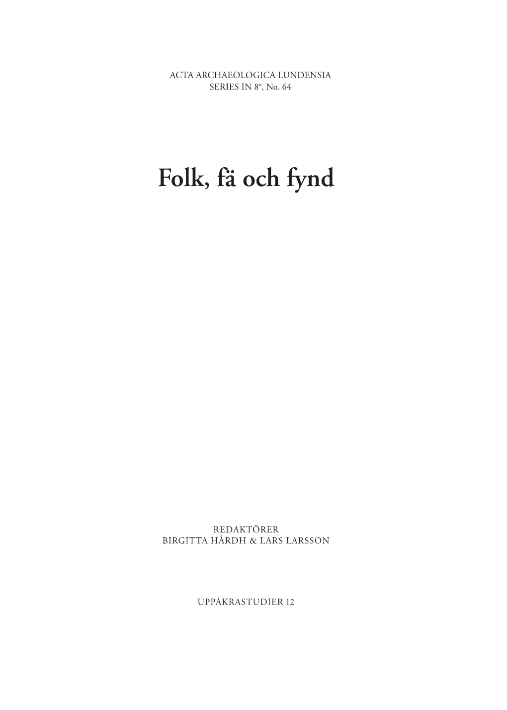 Folk, Fä Och Fynd