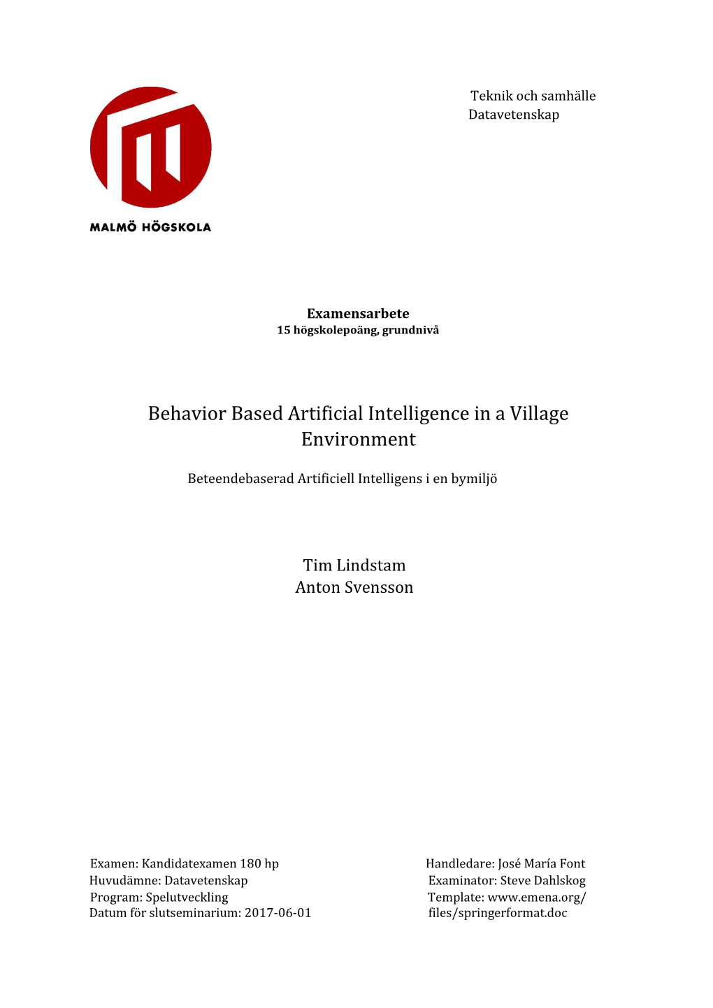 Behavior Based Artificial Intelligence in a Village Environment