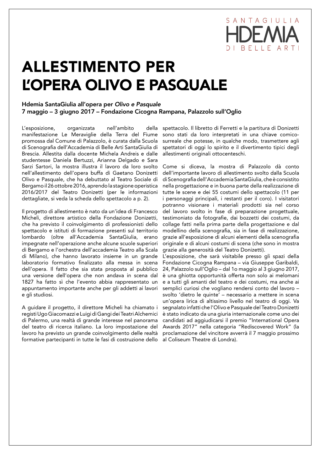 OLIVO E PASQUALE Hdemia Santagiulia All’Opera Per Olivo E Pasquale 7 Maggio – 3 Giugno 2017 – Fondazione Cicogna Rampana, Palazzolo Sull’Oglio
