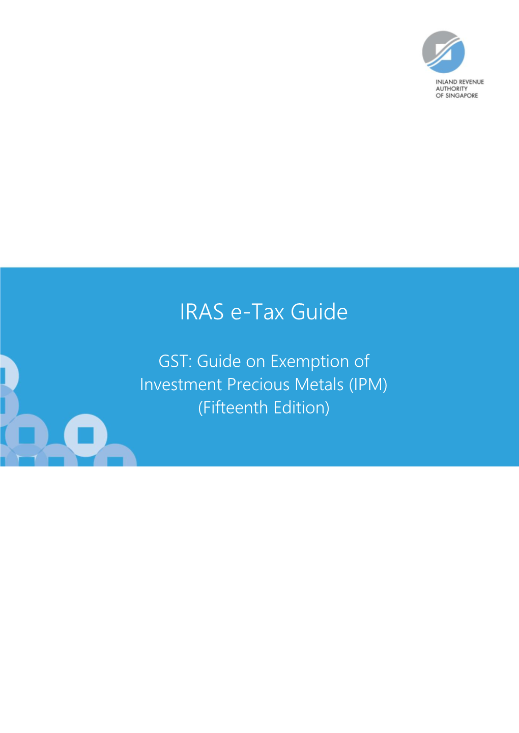 GST: Guide on Exemption of Investment Precious Metals (IPM)