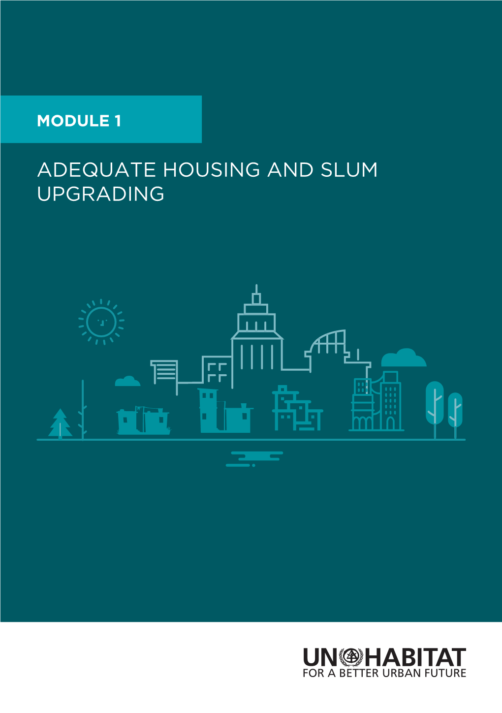 ADEQUATE HOUSING and SLUM UPGRADING Monitoring and Reporting the Sdgs | ADEQUATE HOUSING and SLUM UPGRADING