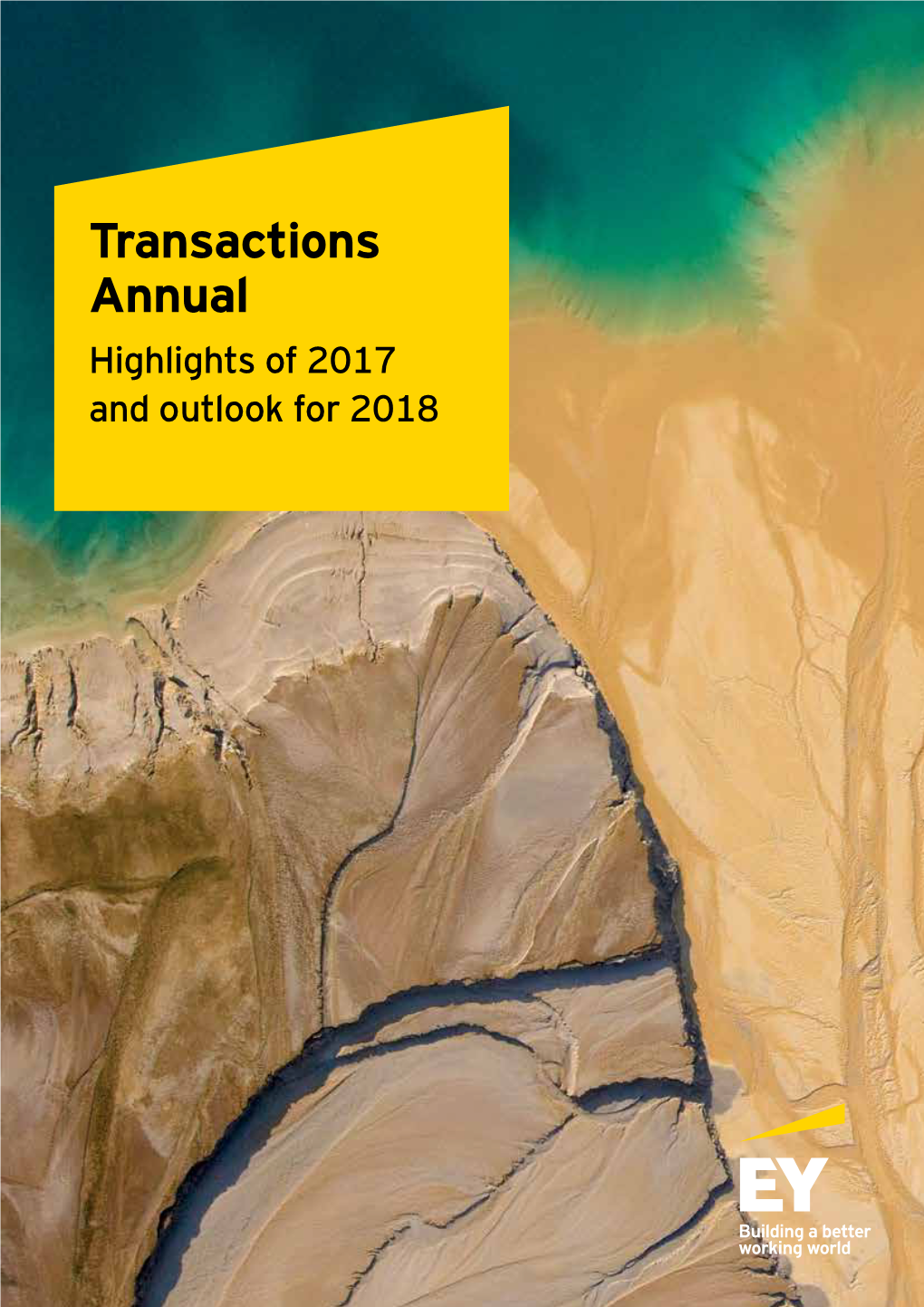 Transactions Annual Highlights of 2017 and Outlook for 2018 Contents