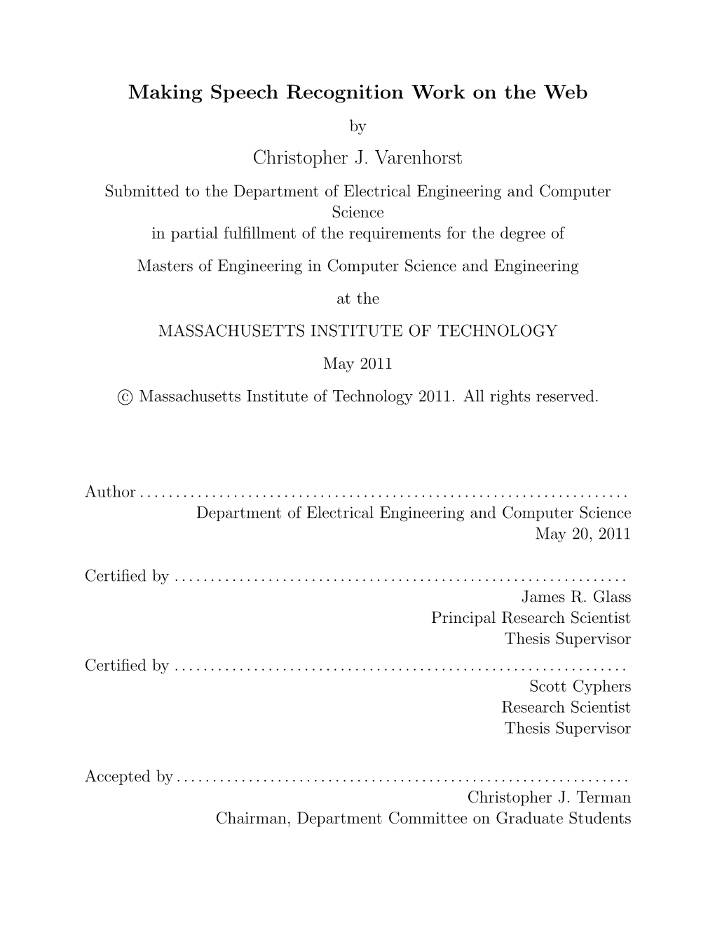 Making Speech Recognition Work on the Web Christopher J. Varenhorst