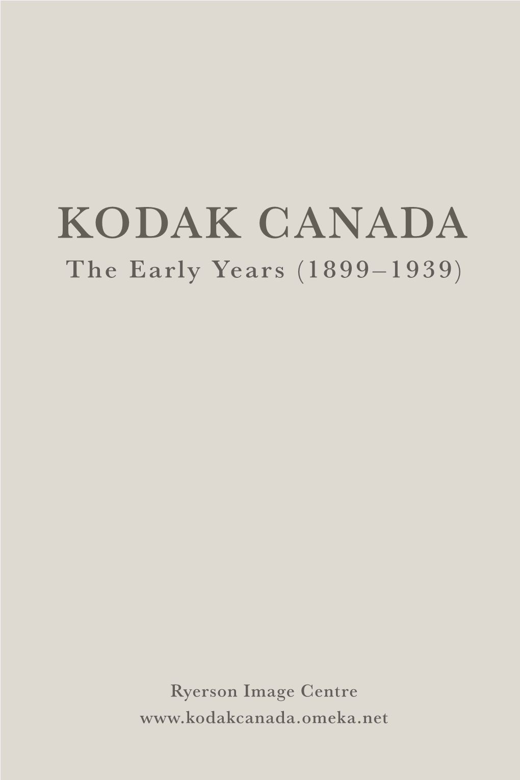 KODAK CANADA the Early Years (1899–1939)