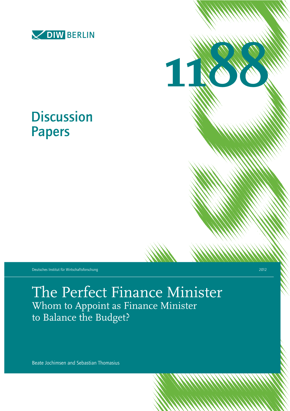 The Perfect Finance Minister Whom to Appoint As Finance Minister to Balance the Budget?