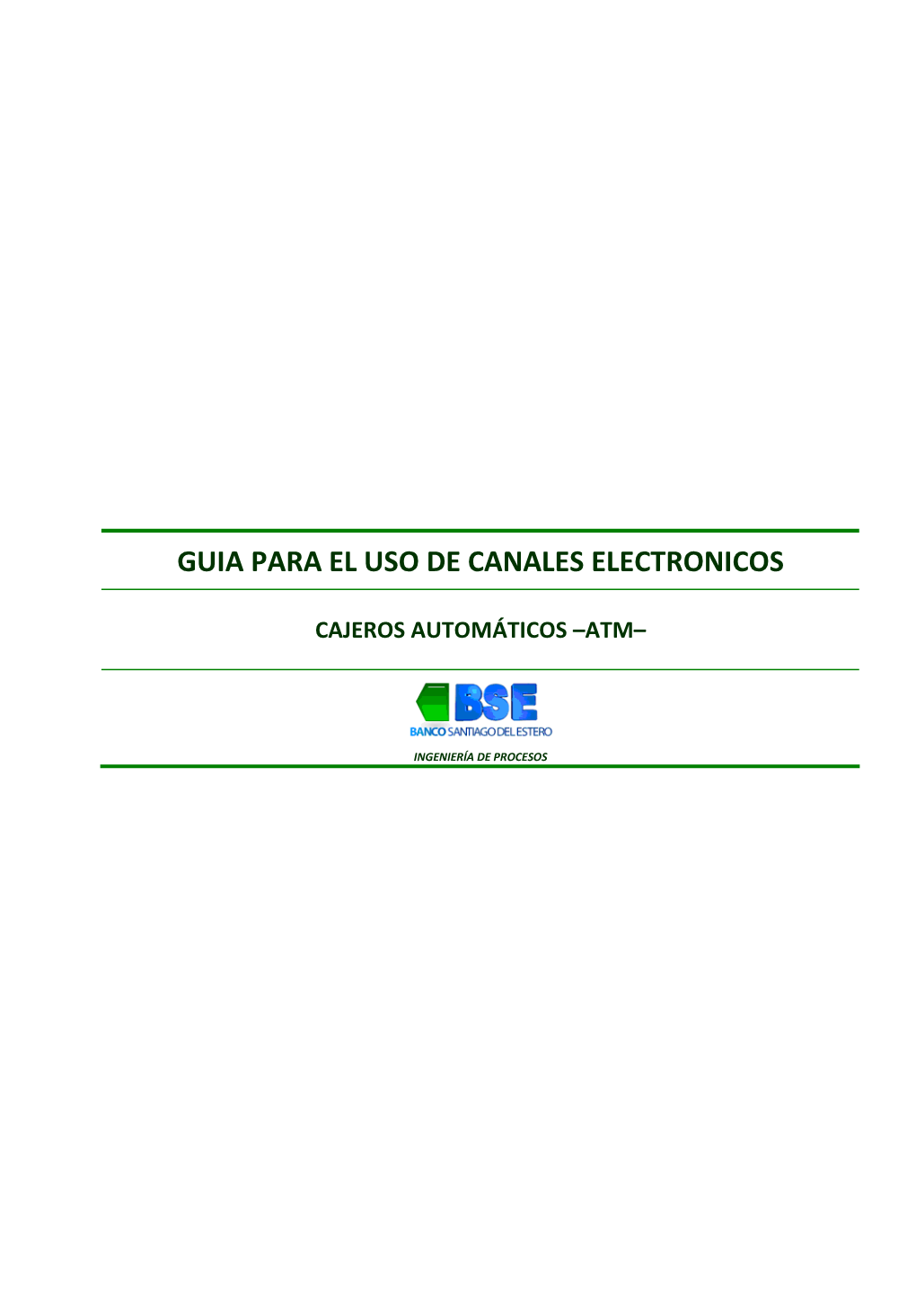 Guía Para El Uso De Canales Electrónicos. Canal Cajeros Automáticos