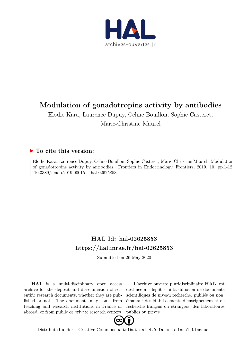 Modulation of Gonadotropins Activity by Antibodies Elodie Kara, Laurence Dupuy, Céline Bouillon, Sophie Casteret, Marie-Christine Maurel