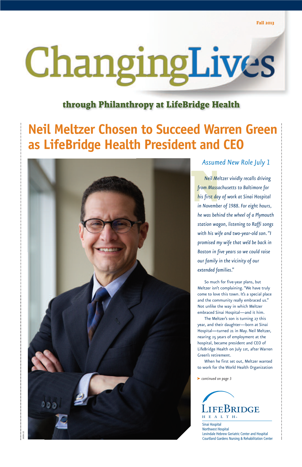 Neil Meltzer Chosen to Succeed Warren Green As Lifebridge Health President and CEO ® Continued from Page 1