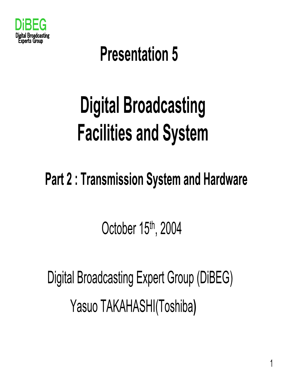 Transmission System and Hardware