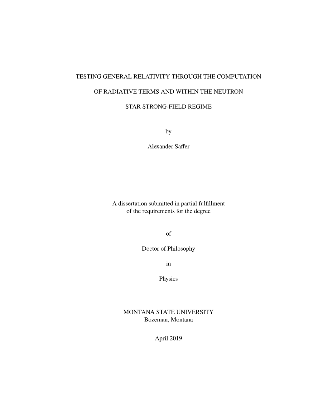 Testing General Relativity Through the Computation of Radiative Terms And