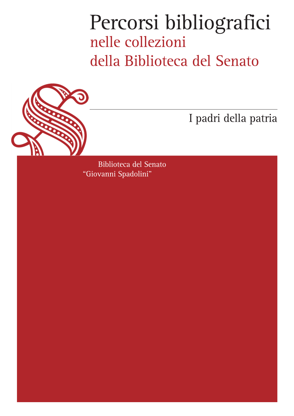 I Padri Della Patria: Cattaneo, Gioberti, Pisacane, Cavour, Mazzini, Garibaldi