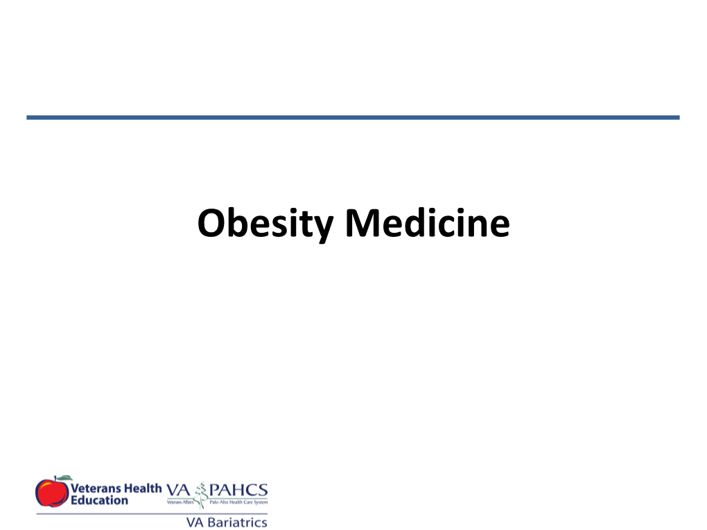 Obesity Medicine and Bariatric Surgery