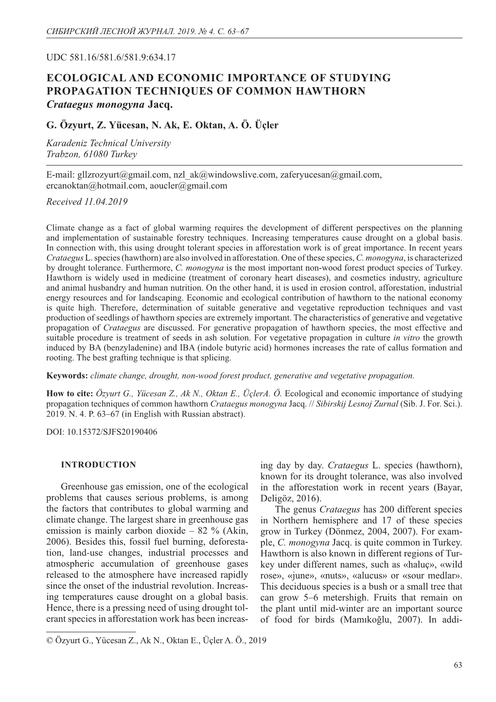 ECOLOGICAL and ECONOMIC IMPORTANCE of STUDYING PROPAGATION TECHNIQUES of COMMON HAWTHORN Crataegus Monogyna Jacq. G