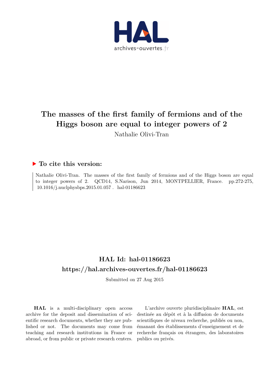 The Masses of the First Family of Fermions and of the Higgs Boson Are Equal to Integer Powers of 2 Nathalie Olivi-Tran