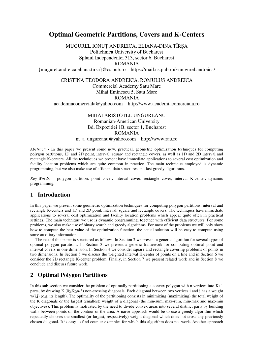 Optimal Geometric Partitions, Covers and K-Centers