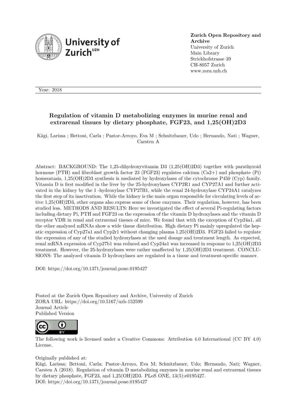 Regulation of Vitamin D Metabolizing Enzymes in Murine Renal and Extrarenal Tissues by Dietary Phosphate, FGF23, and 1,25(OH)2D3