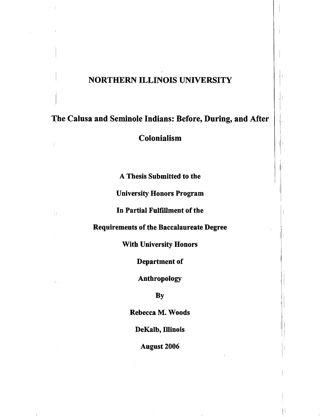 NORTHERN ILLINOIS UNIVERSITY the Calusa and Seminole Indians: Before, During, and After Colonialism