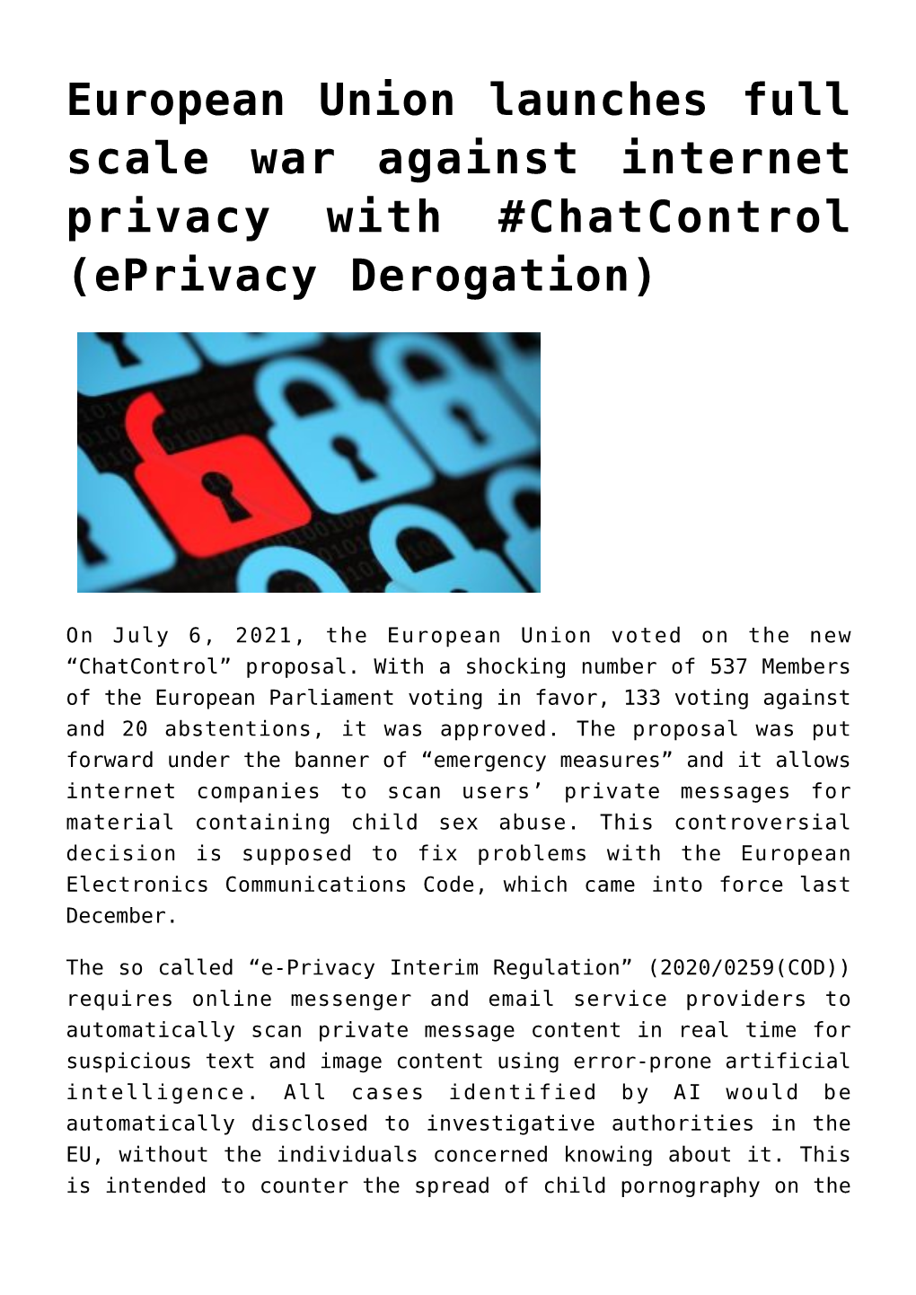 European Union Launches Full Scale War Against Internet Privacy with #Chatcontrol (Eprivacy Derogation)