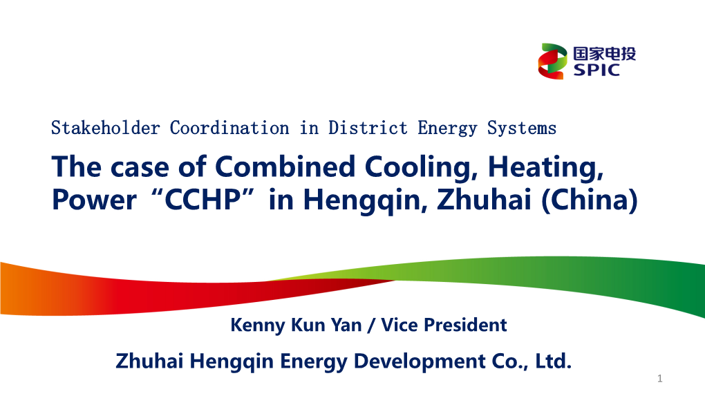 The Case of Combined Cooling Heating Power CCHP in Hengqin
