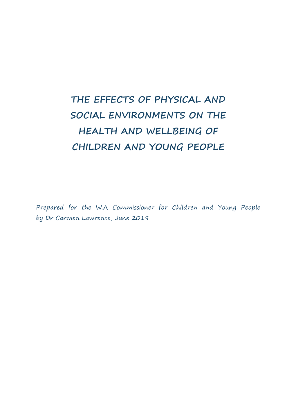 The Effects of Physical and Social Environments on the Health and Wellbeing of Children and Young People