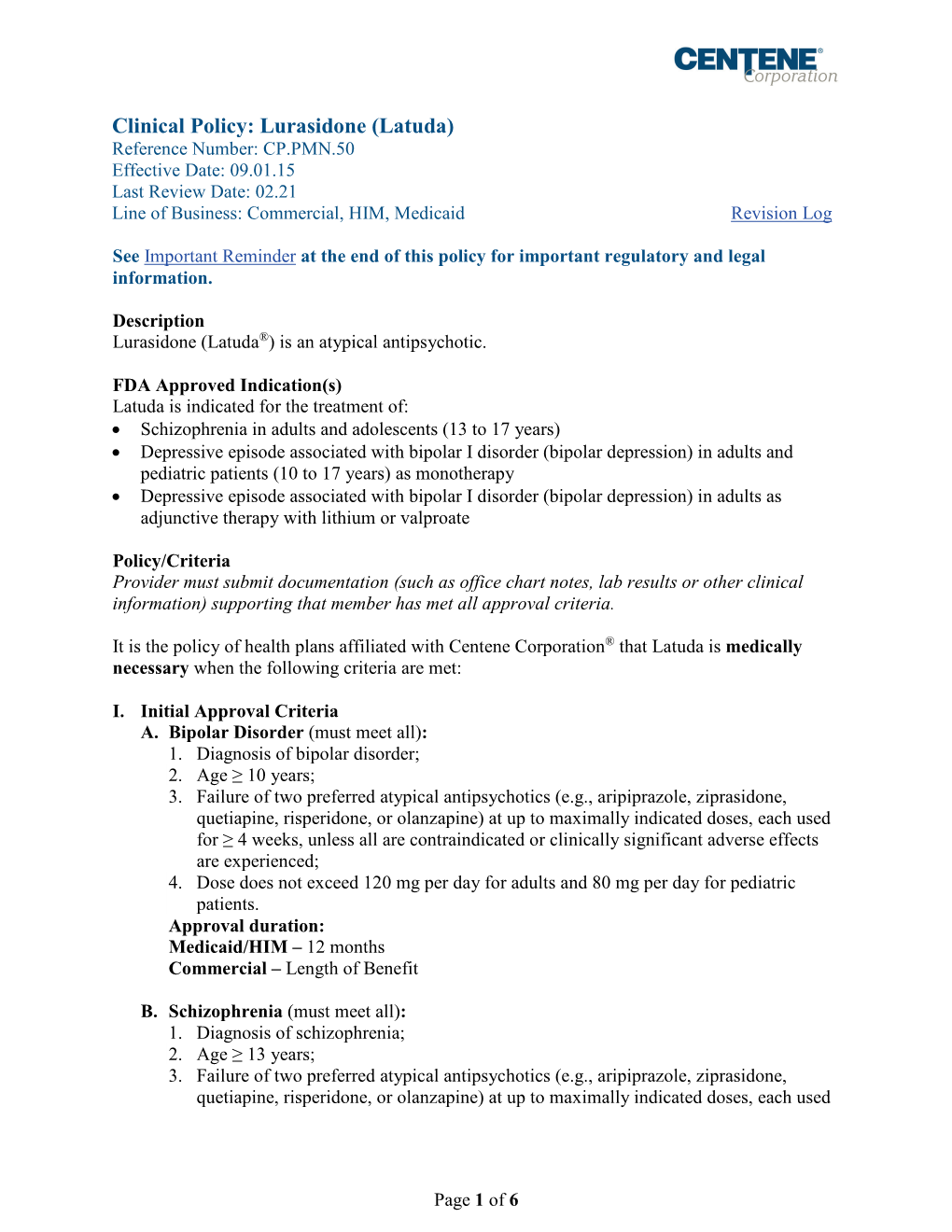 Lurasidone (Latuda) Reference Number: CP.PMN.50 Effective Date: 09.01.15 Last Review Date: 02.21 Line of Business: Commercial, HIM, Medicaid Revision Log