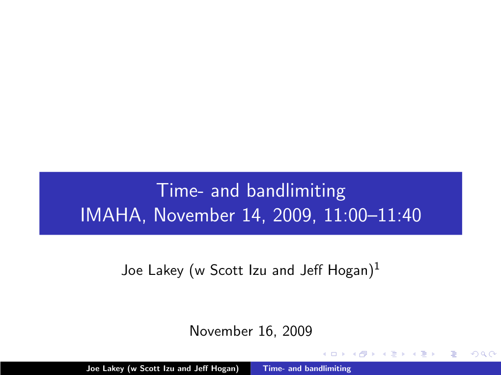 And Bandlimiting IMAHA, November 14, 2009, 11:00–11:40