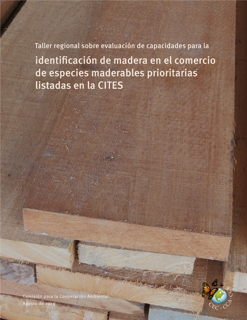 Identificación De Madera En El Comercio De Especies Maderables Prioritarias Listadas En La CITES