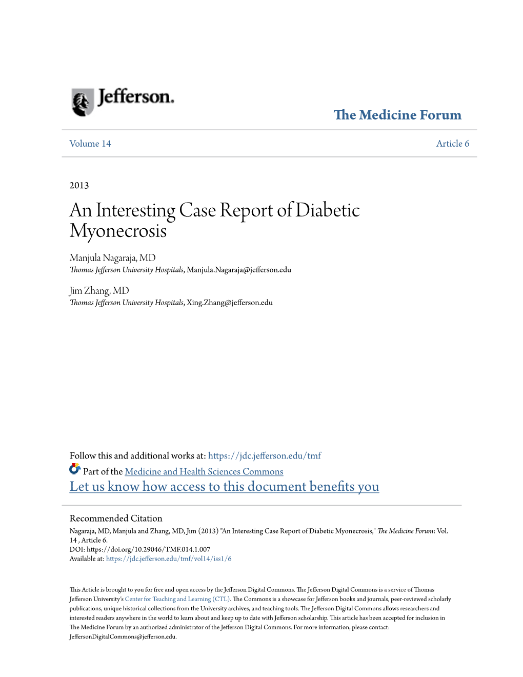 An Interesting Case Report of Diabetic Myonecrosis Manjula Nagaraja, MD Thomas Jefferson University Hospitals, Manjula.Nagaraja@Jefferson.Edu