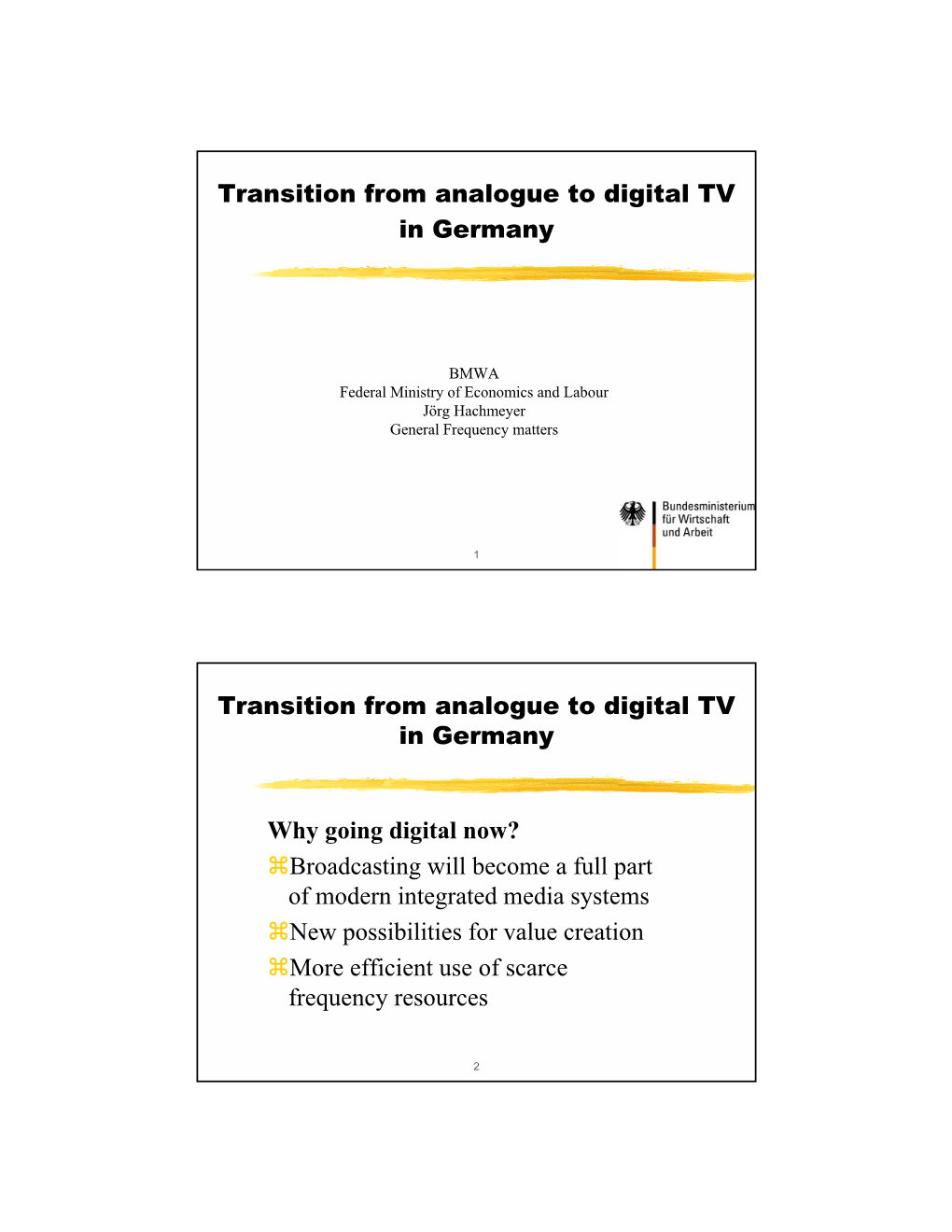 Transition from Analogue to Digital TV in Germany Transition From